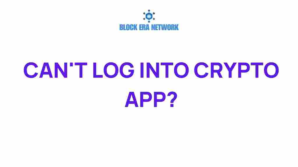 crypto-app-login-issues