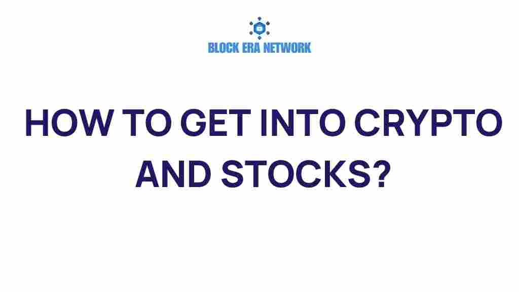 how-to-get-into-crypto-and-stocks