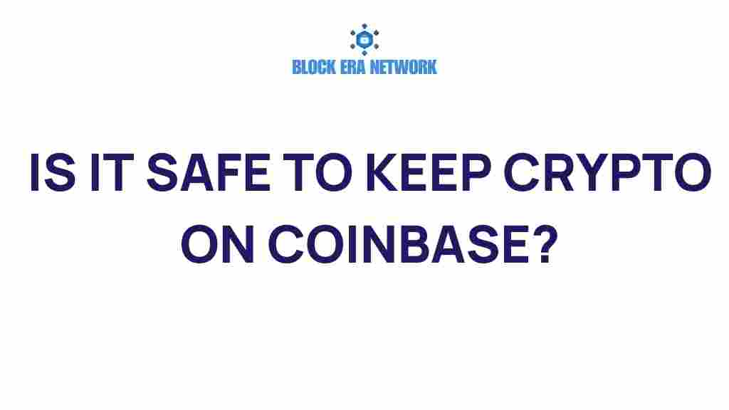 is-it-safe-to-keep-crypto-on-coinbase