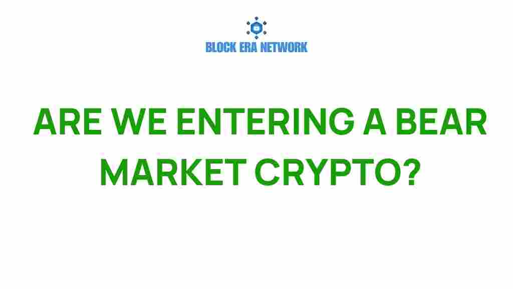 are-we-entering-a-bear-market-crypto