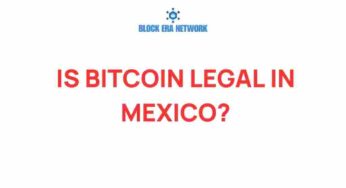 Is Bitcoin Legal in Mexico? Unraveling the Complexities of Cryptocurrency Regulations