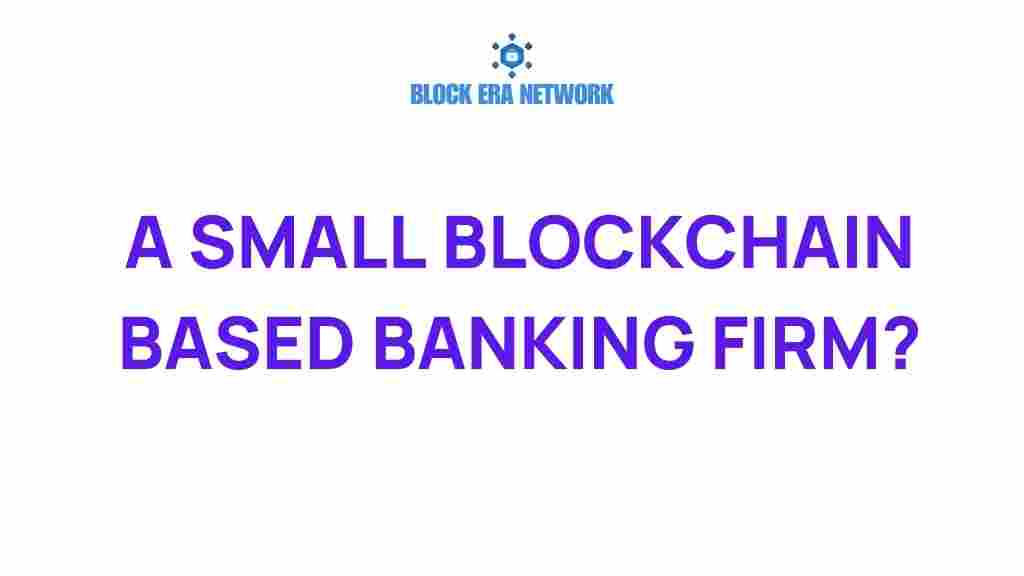 blockchain-banking-firm-disrupting-finance