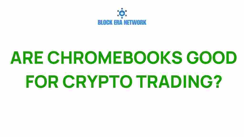 are-chromebooks-good-for-crypto-trading