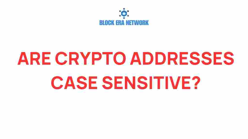 are-crypto-addresses-case-sensitive