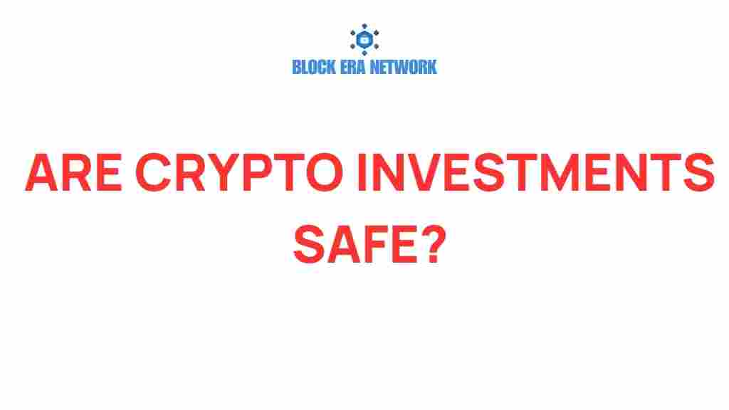 are-crypto-investments-safe