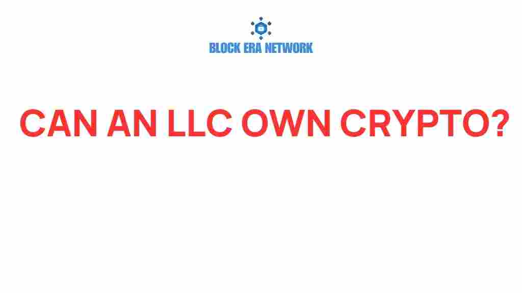 can-an-llc-own-crypto