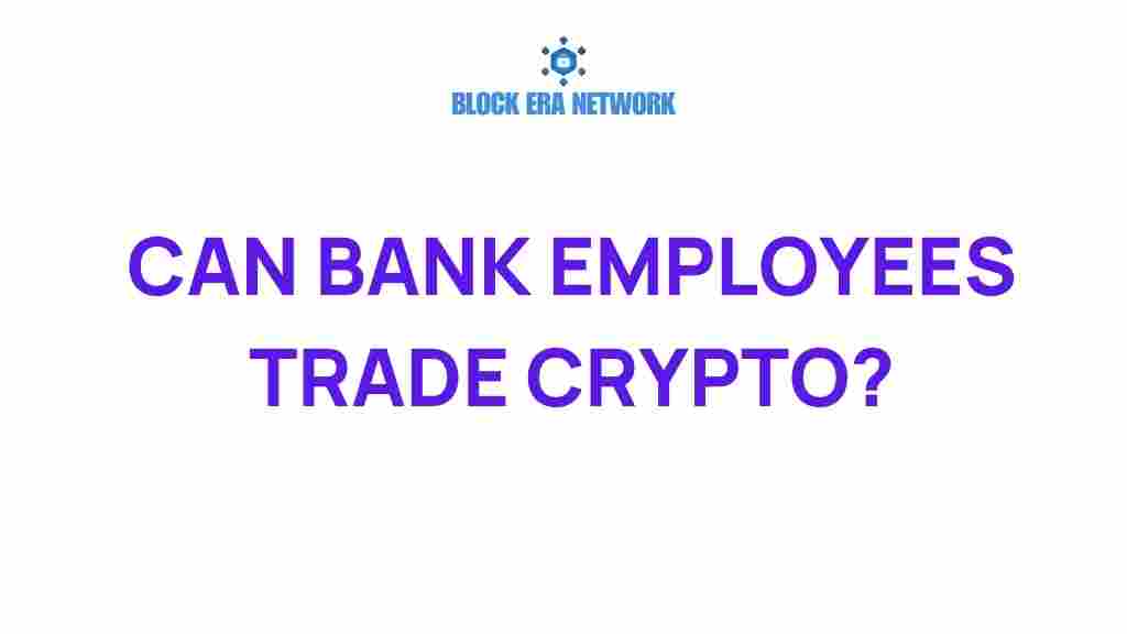 bank-employees-trade-crypto