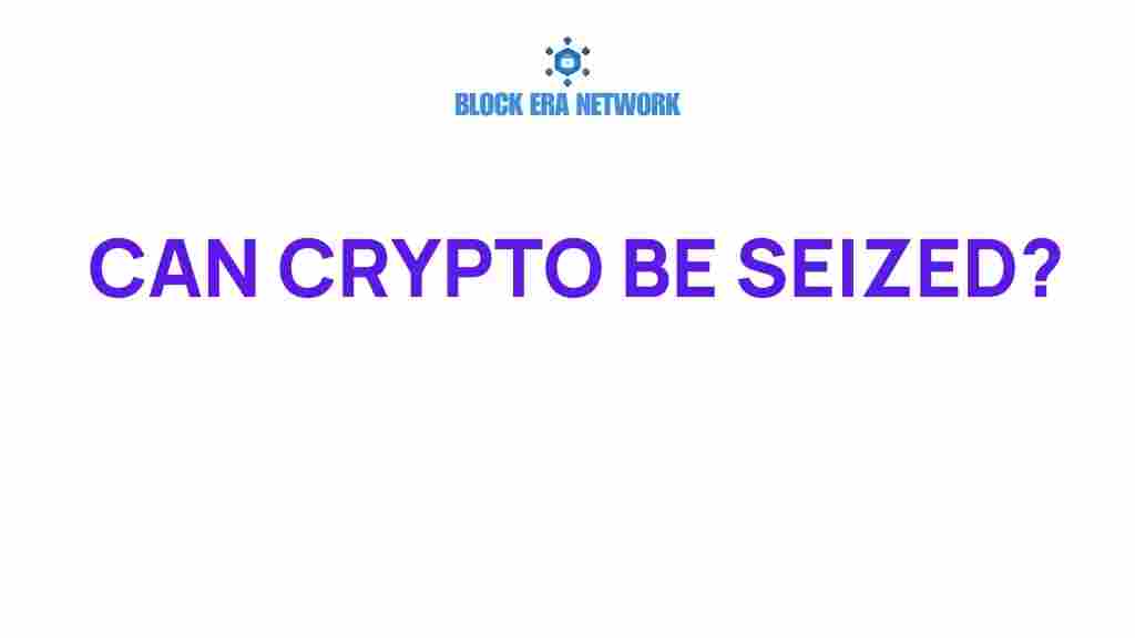 can-crypto-be-seized