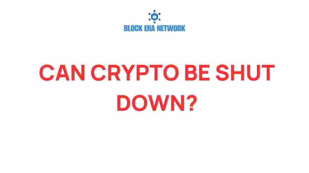 can-crypto-be-shut-down