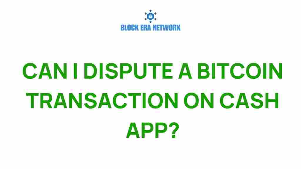 can-i-dispute-bitcoin-transaction-cash-app