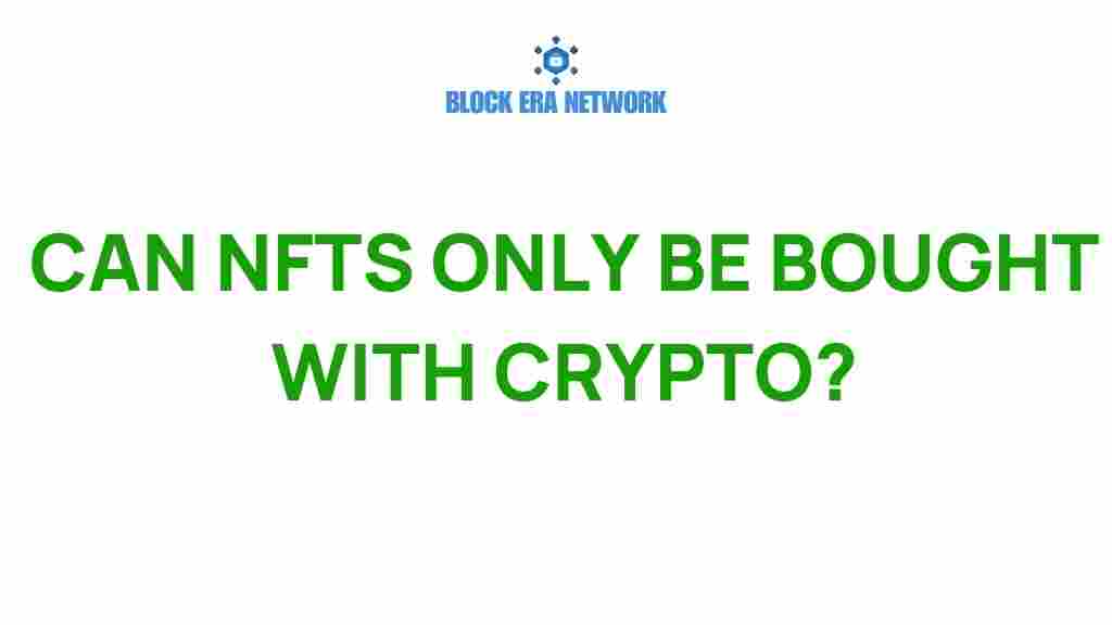 can-nfts-only-be-bought-with-crypto