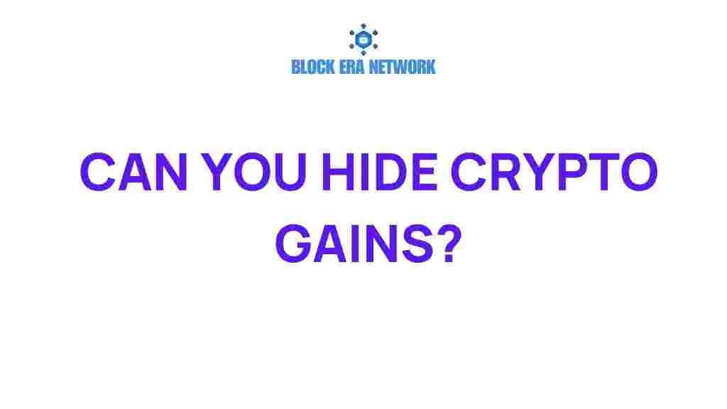 can-you-hide-crypto-gains