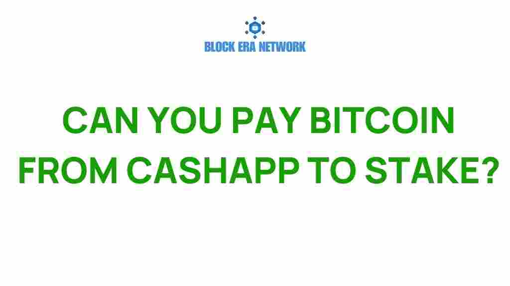 pay-bitcoin-from-cashapp-to-stake
