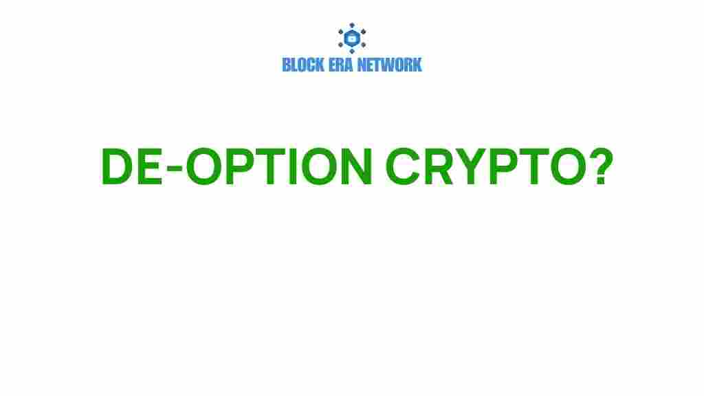 de-option-crypto-future-financial-freedom