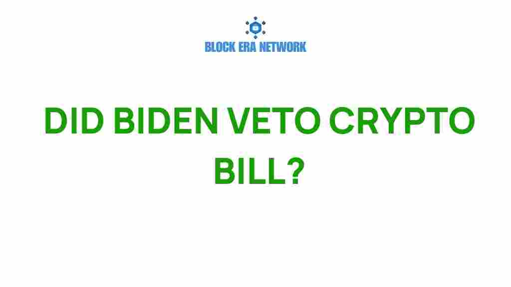 did-biden-veto-crypto-bill
