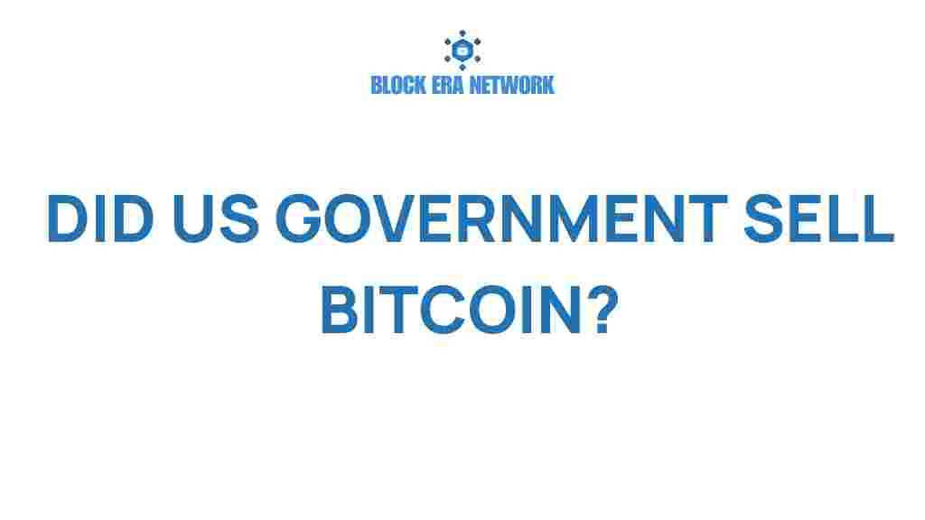 did-us-government-sell-bitcoin
