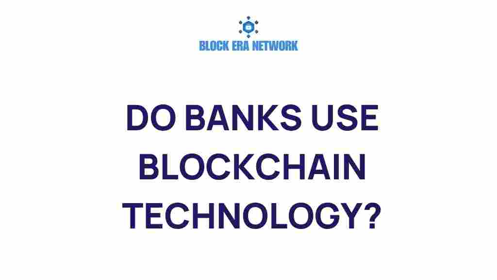 do-banks-use-blockchain-technology