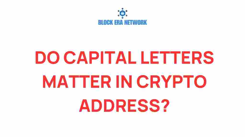 do-capital-letters-matter-in-crypto-address
