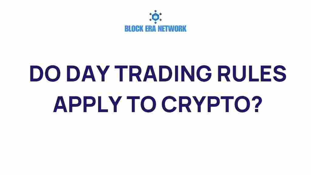day-trading-rules-apply-to-crypto