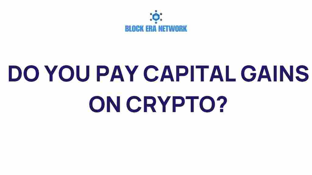 do-you-pay-capital-gains-on-crypto
