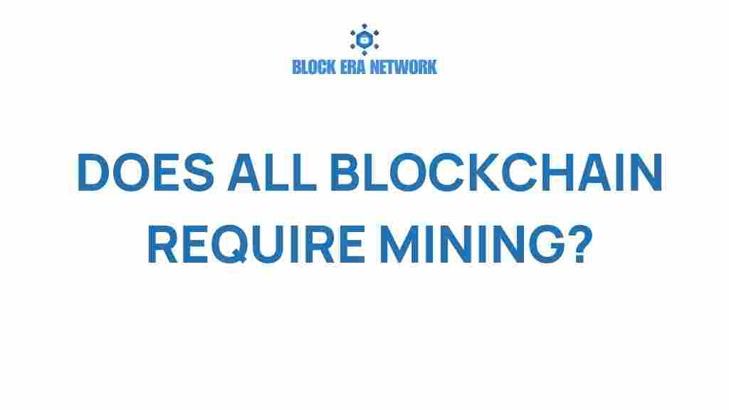 is-mining-essential-for-all-blockchains