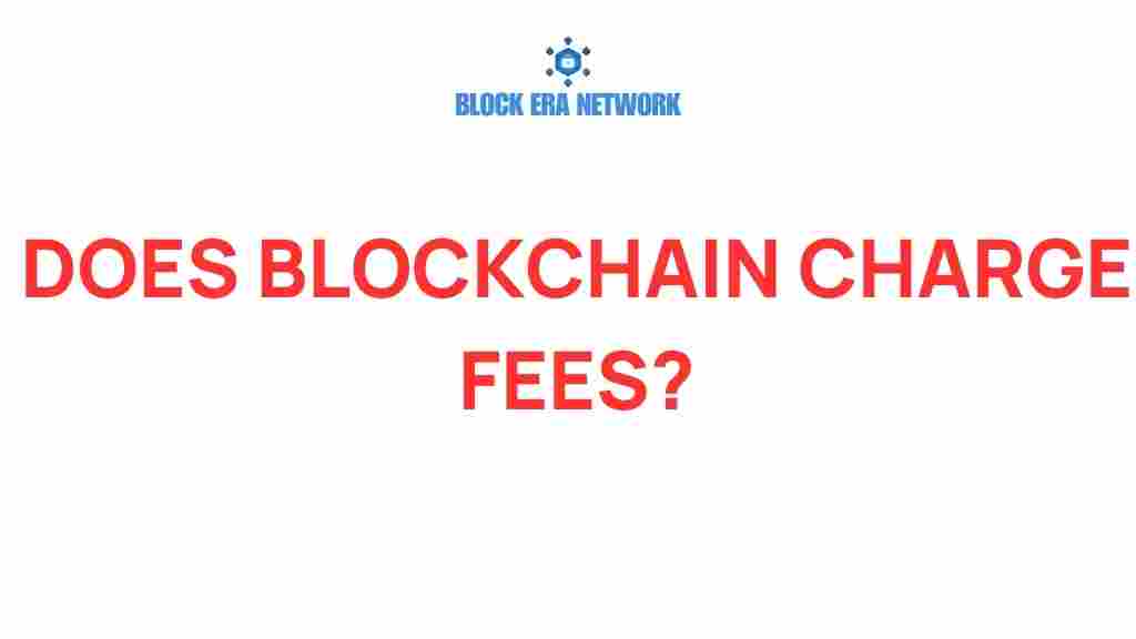 does-blockchain-charge-fees