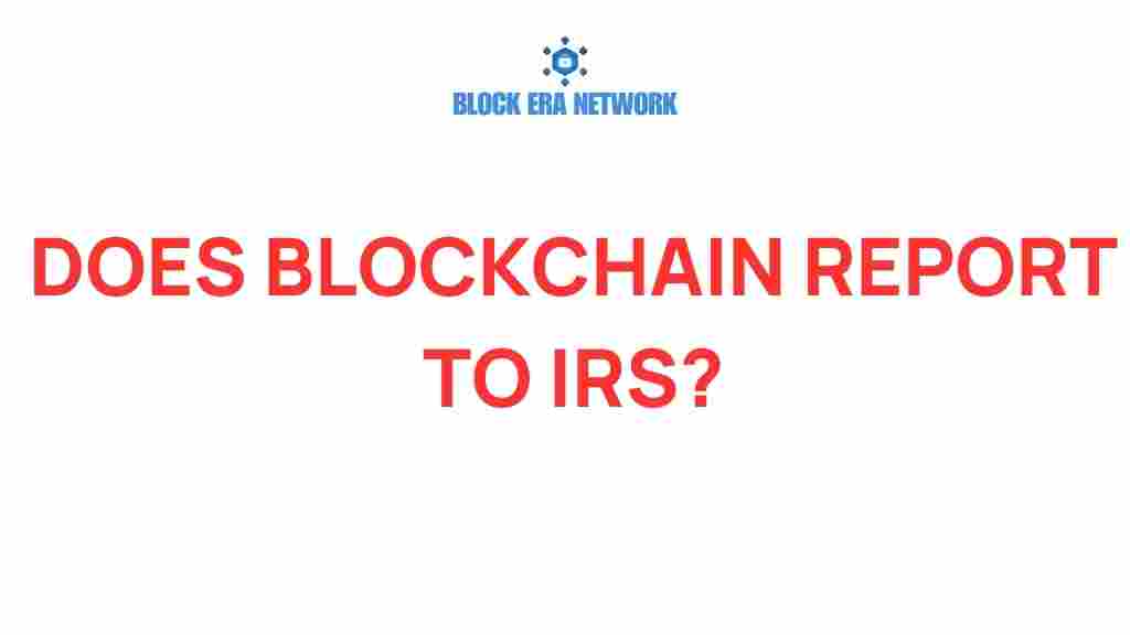does-blockchain-report-to-irs
