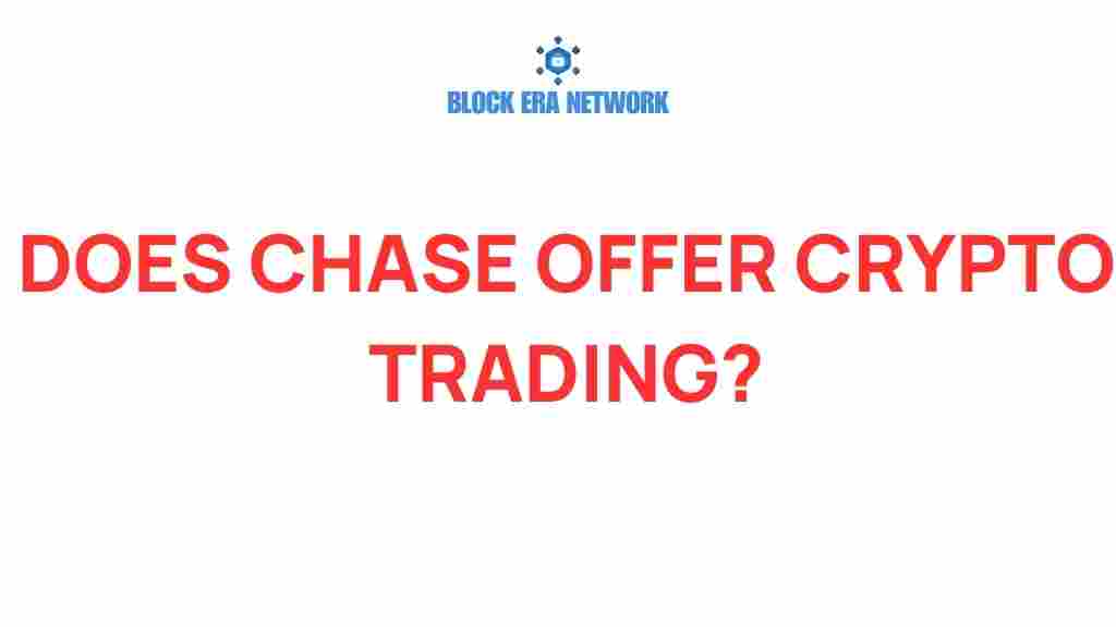 does-chase-offer-crypto-trading