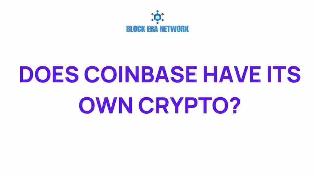 does-coinbase-have-its-own-cryptocurrency