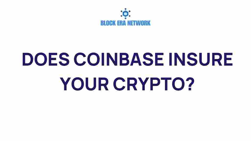 does-coinbase-insure-your-crypto