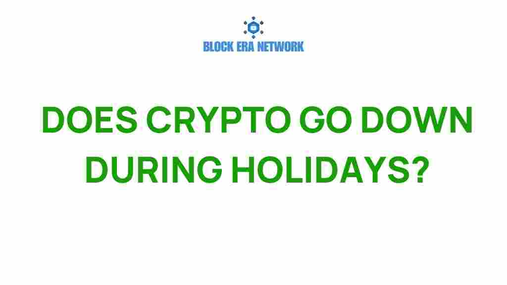 does-crypto-go-down-during-holidays