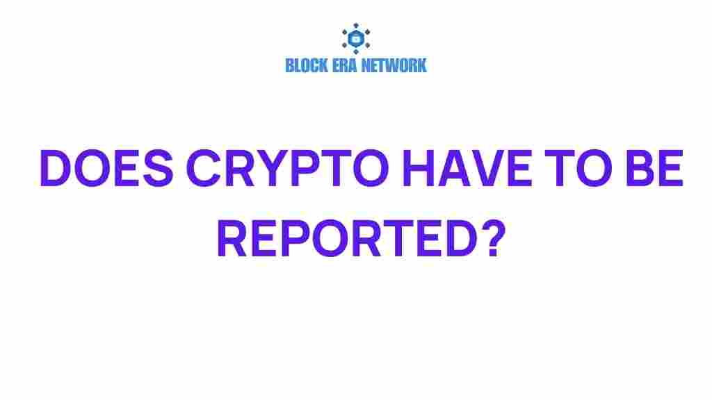 does-crypto-have-to-be-reported