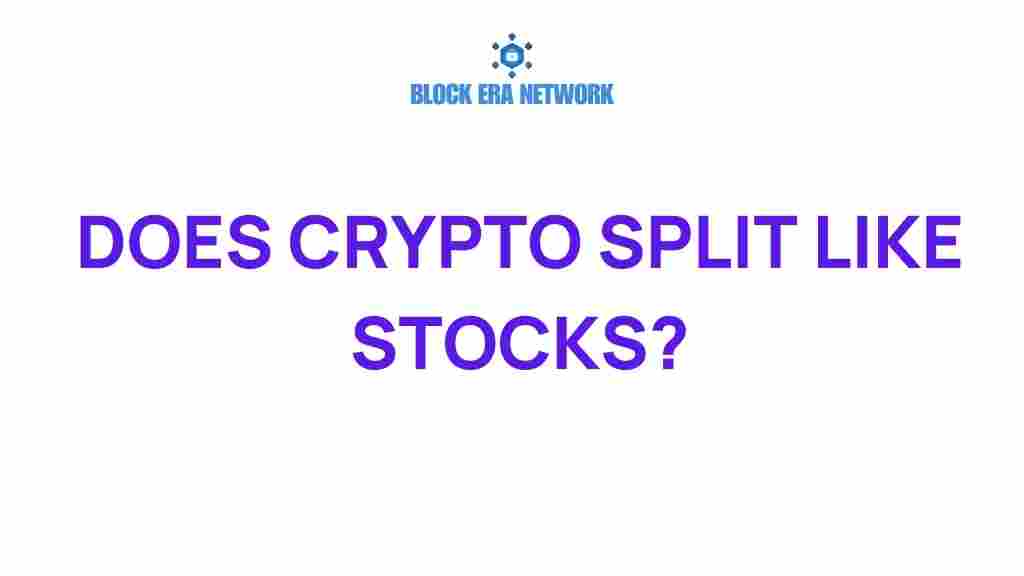 do-cryptocurrencies-split-like-stocks