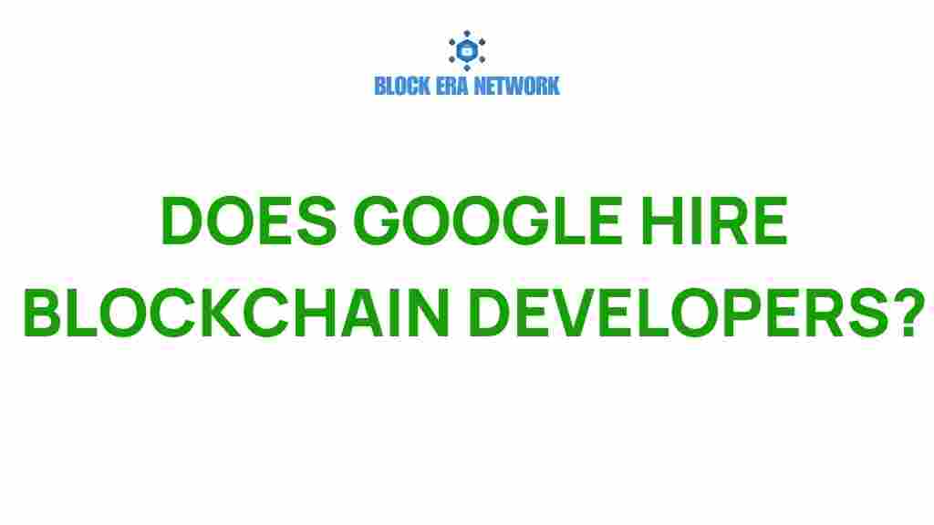 google-hire-blockchain-developers