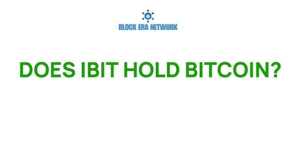 does-ibit-hold-bitcoin