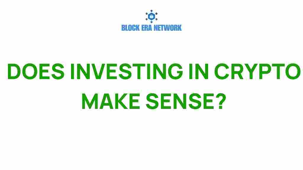 investing-in-crypto-make-sense