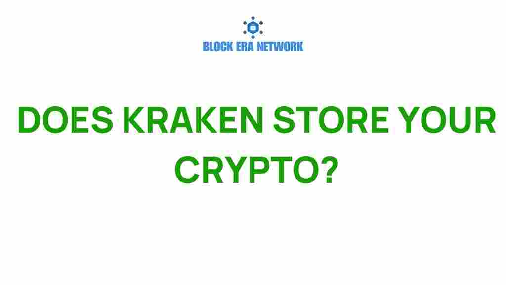 does-kraken-store-your-crypto