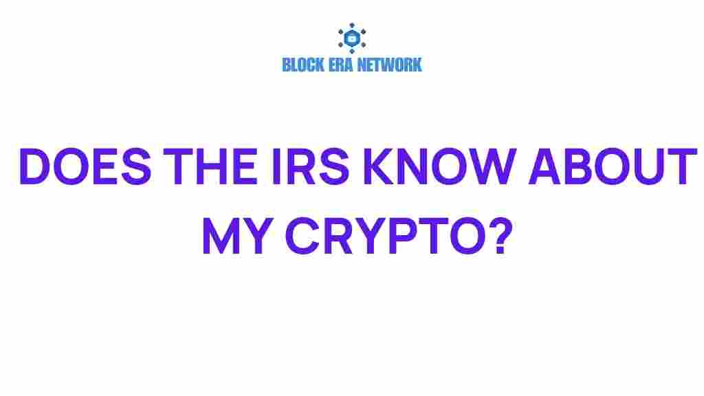 does-the-irs-know-about-my-crypto