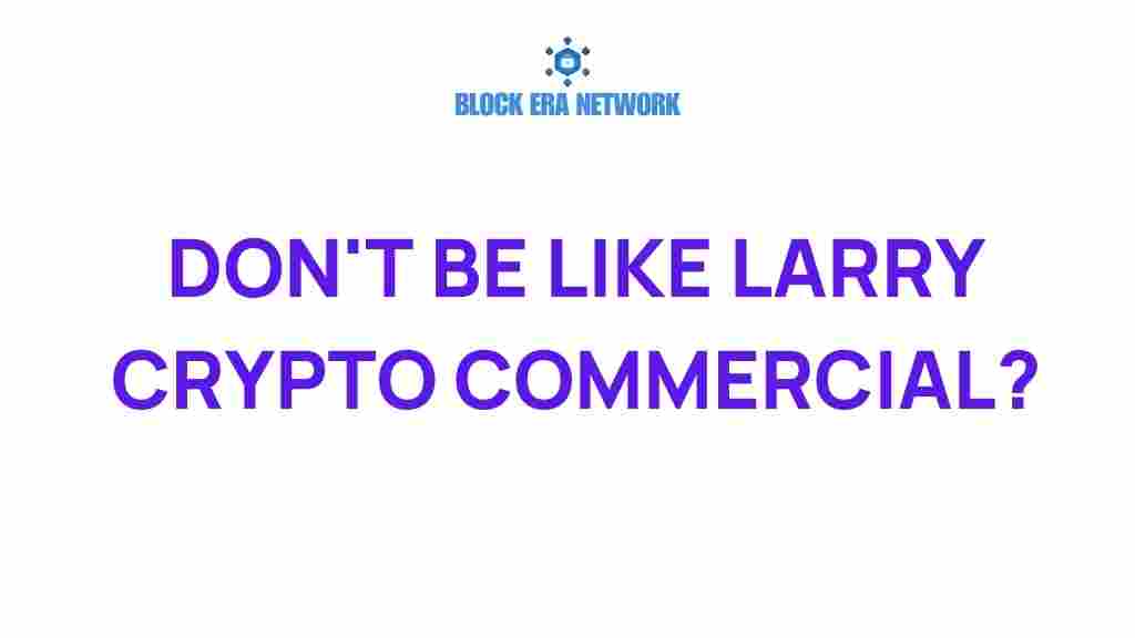 dont-be-like-larry-crypto