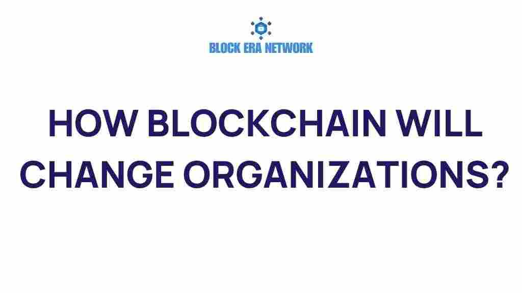 blockchain-revolutionize-organizations