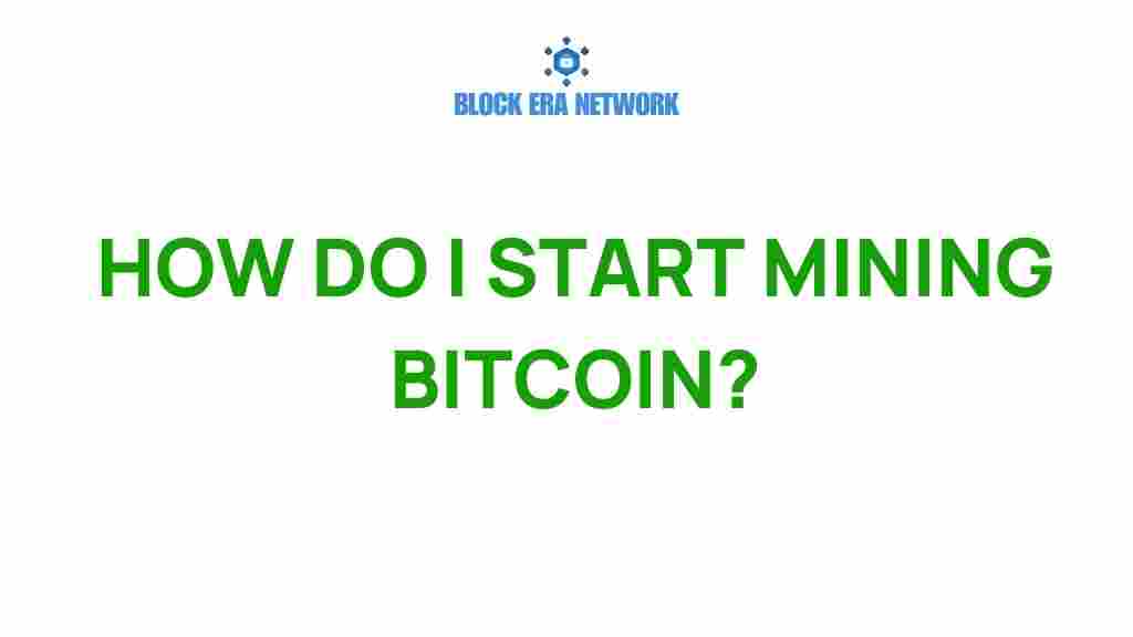how-do-i-start-mining-bitcoin