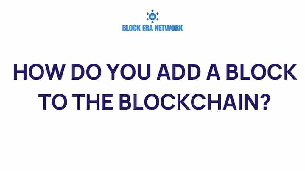 how-do-you-add-a-block-to-the-blockchain