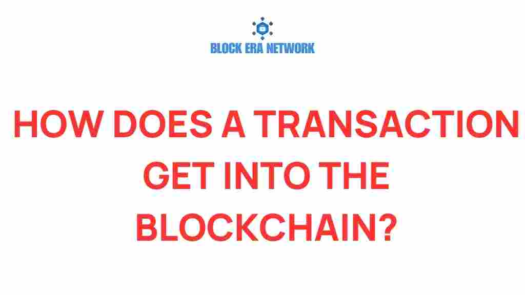 how-does-transaction-get-into-blockchain