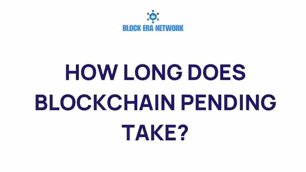 blockchain-pending-time
