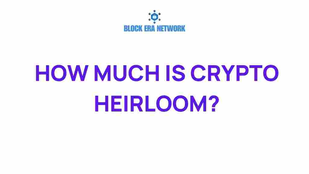crypto-heirloom-value