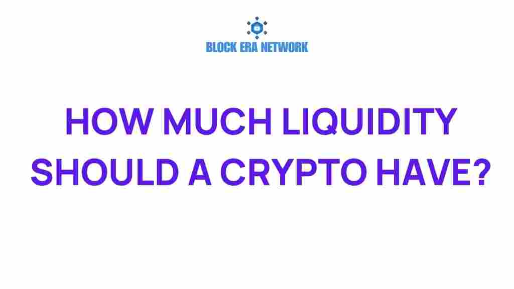 how-much-liquidity-should-a-crypto-have