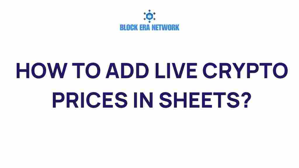 live-crypto-prices-in-sheets