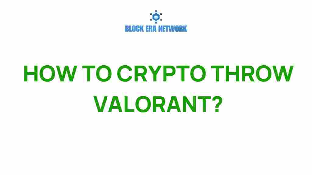 how-to-crypto-throw-valorant