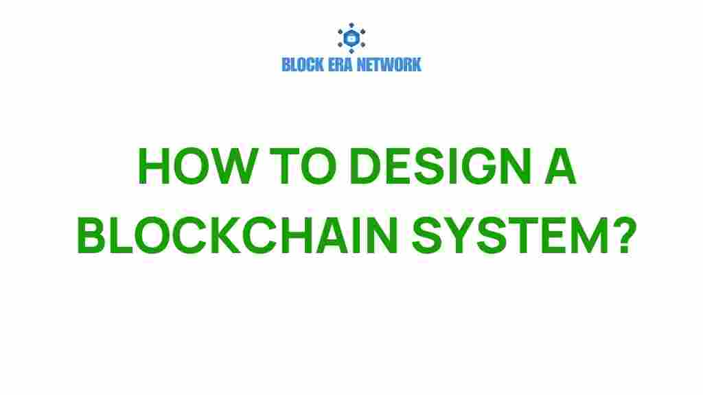 design-blockchain-system
