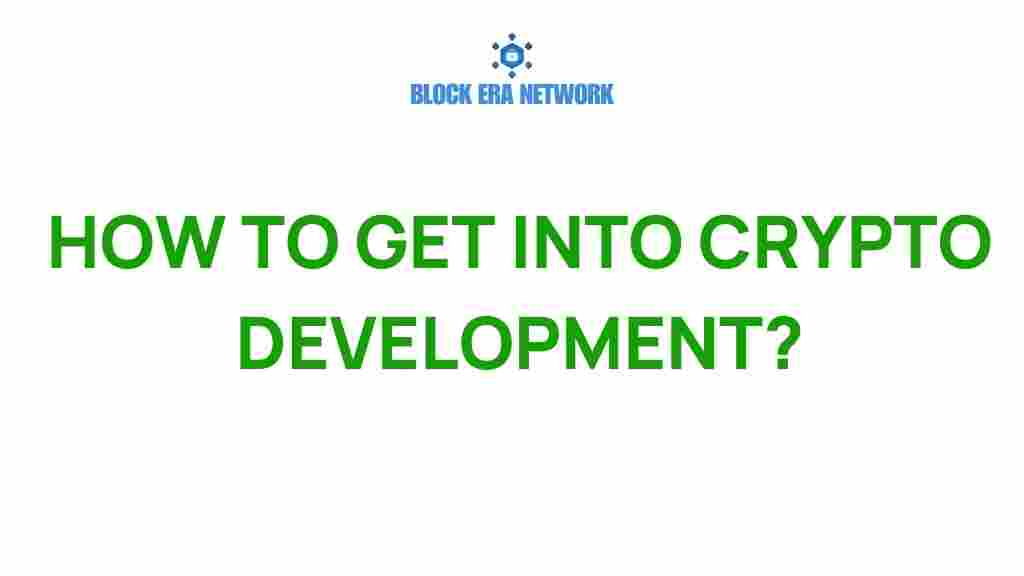 how-to-get-into-crypto-development